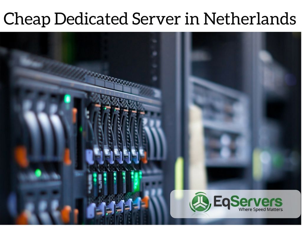 Cheap dedicated server in Netherlands, affordable dedicated server